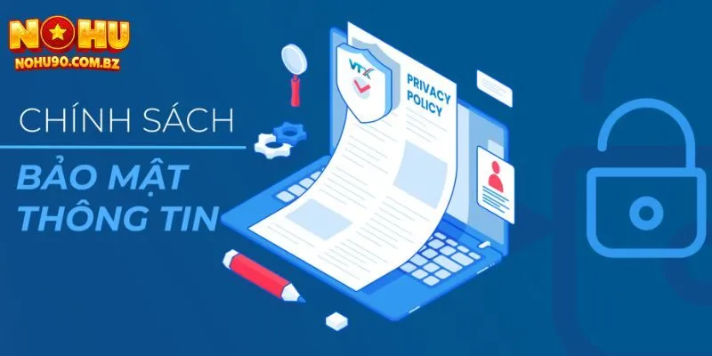 Thiết lập chính sách bảo mật rất quan trọng Thiết lập chính sách bảo mật rất quan trọng